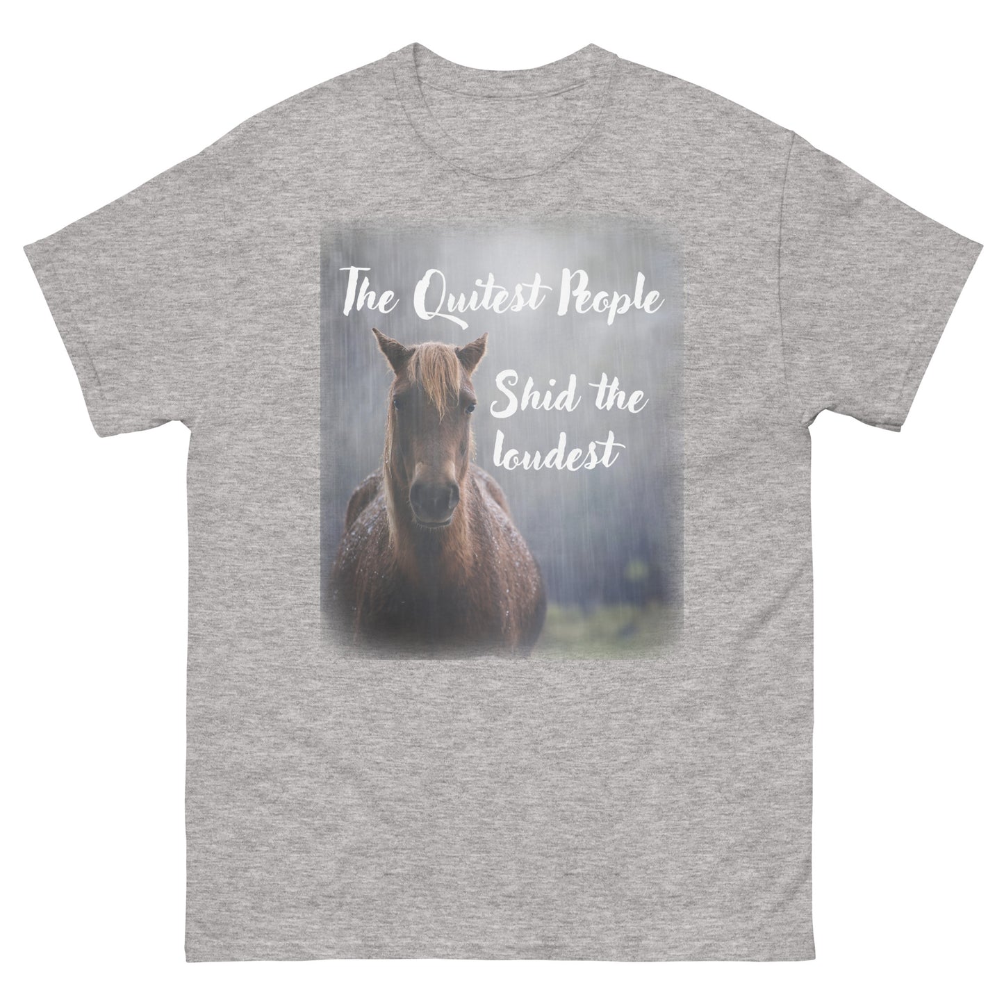 The Quietest People Shirt