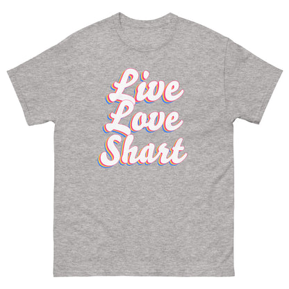 Live Love Shart Tee